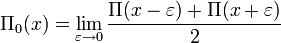 \Pi_{0}(x) = \lim_{\varepsilon \rightarrow 0}\frac{\Pi(x-\varepsilon)+\Pi(x+\varepsilon)}{2}